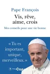 Vis, rêve, aime, crois vignette