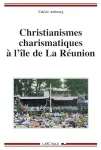 Christianismes charismatiques à l'île de la Réunion vignette