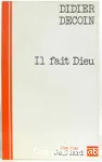 Il fait Dieu vignette